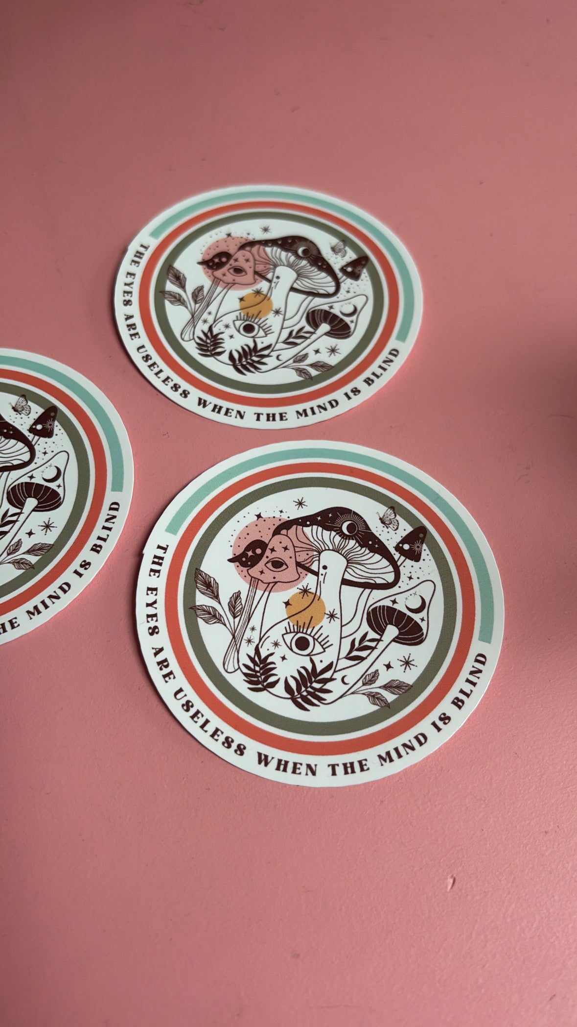 “The Eyes Are Useless When the Mind Is Blind” Mushroom Sticker