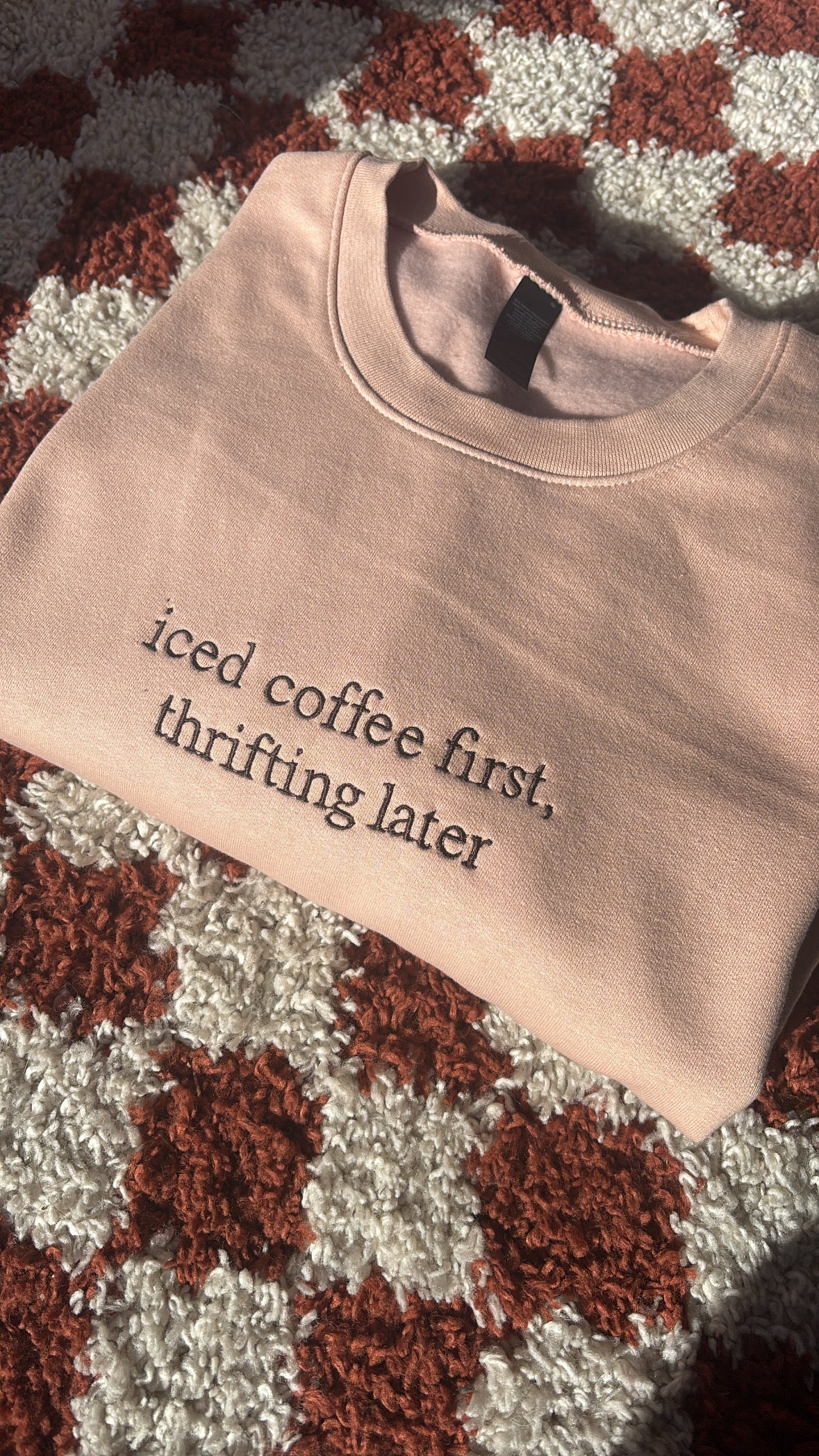 Iced Coffee First Thrifting Later Embroidered Crewneck Sweatshirt