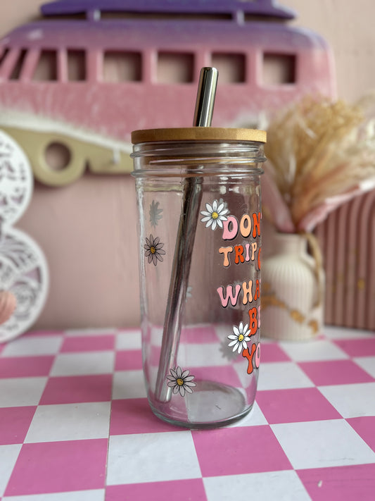 Don't Trip Over what's behind you Glass Cups- Smoothie Cup. Bubble Tea. Aesthetic Cup. 24 OZ.