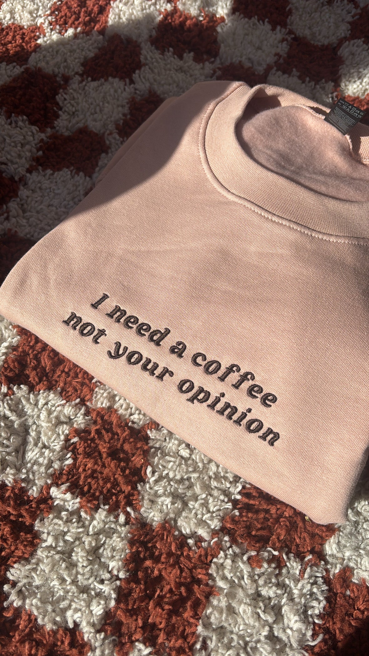 I Need A Coffee Not Your Opinion Embroidered Crewneck Sweatshirt