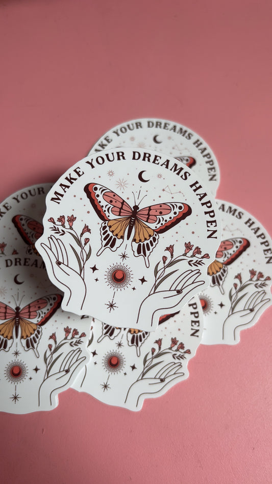 “Make Your Dreams Happen” Butterfly Sticker