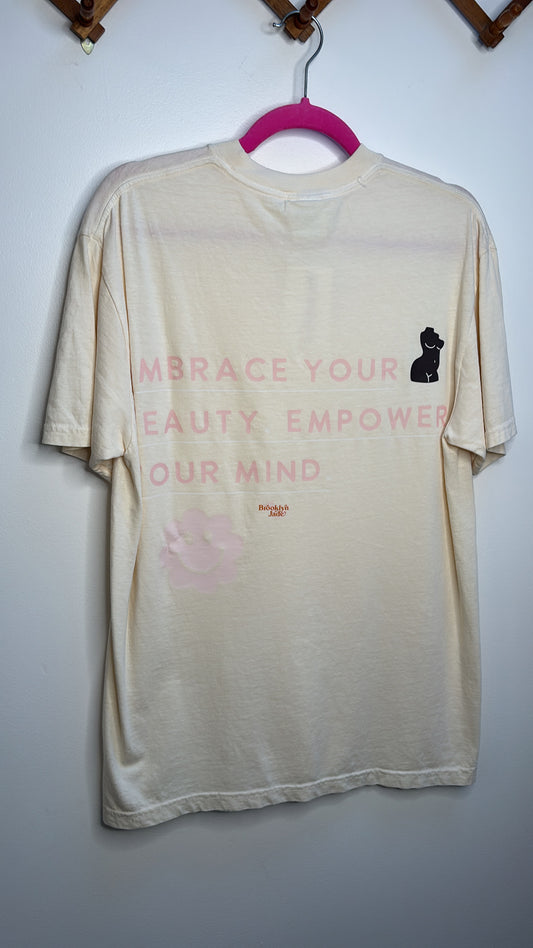 Embrace your beauty, Empower your mind Tee. Medium