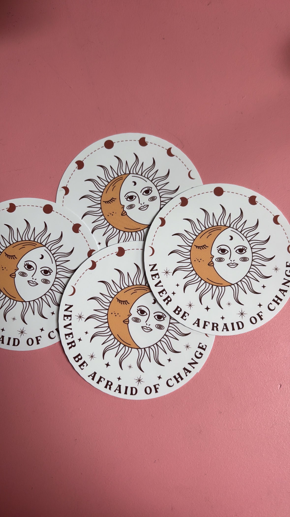 “Never Be Afraid of Change” Sun & Moon Sticker