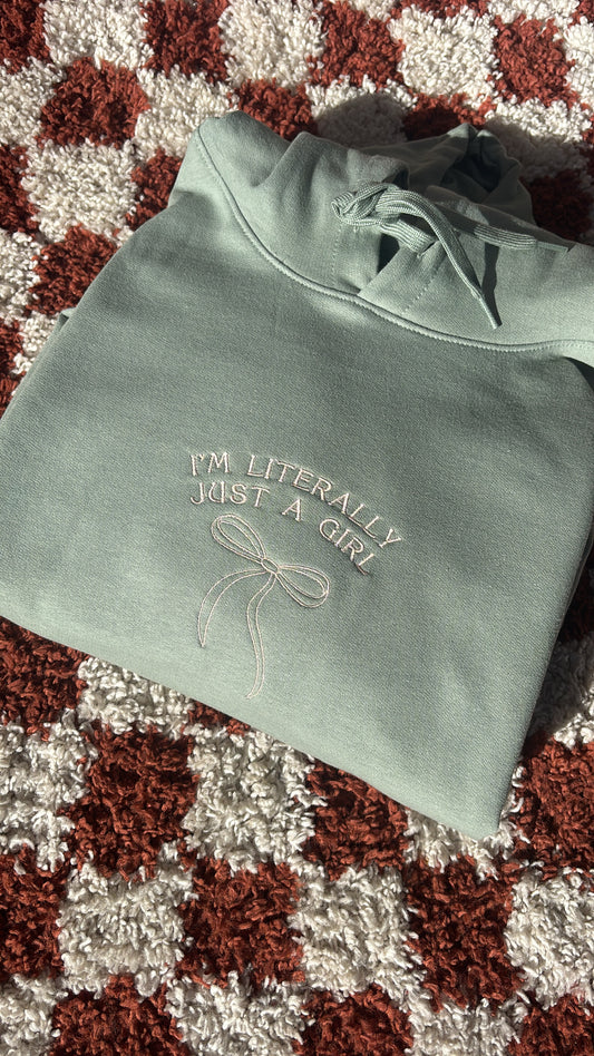 “I’m Literally Just a Girl” Embroidered Hoodie